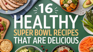 16 Healthy Super Bowl Recipes That Are Delicious