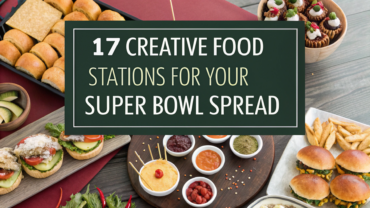 17 Creative Food Stations for Your Super Bowl Spread