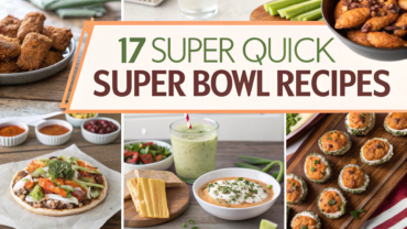 17 Super Quick Super Bowl Recipes for Last-Minute Hosts