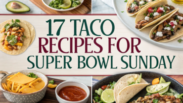 17 Taco Recipes to Celebrate Super Bowl Sunday