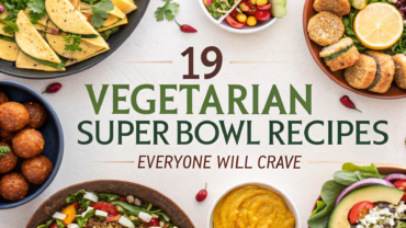 19 Vegetarian Super Bowl Recipes Everyone Will Crave